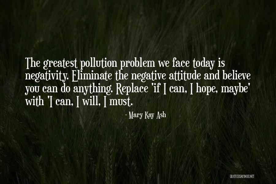 Eliminate Negative Quotes By Mary Kay Ash Eliminate Negative Quotes By Mary Kay Ash