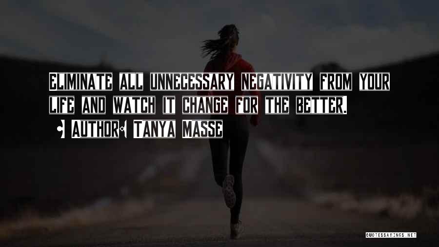 Eliminate Negativity Quotes By Tanya Masse