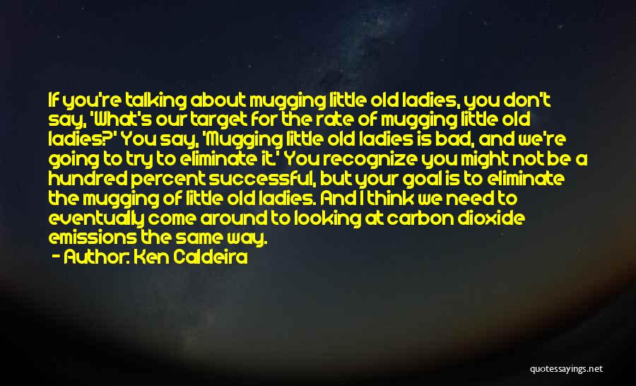 Eliminate The Bad Quotes By Ken Caldeira Eliminate The Bad Quotes By Ken Caldeira