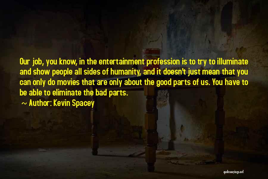 Eliminate The Bad Quotes By Kevin Spacey