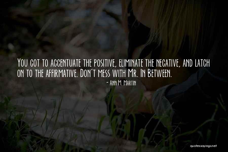 Eliminate The Negative Quotes By Ann M. Martin