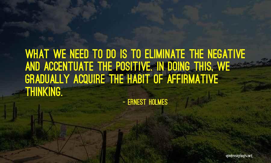 Eliminate The Negative Quotes By Ernest Holmes