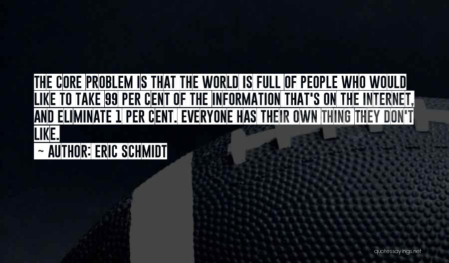 Eliminate The Problem Quotes By Eric Schmidt