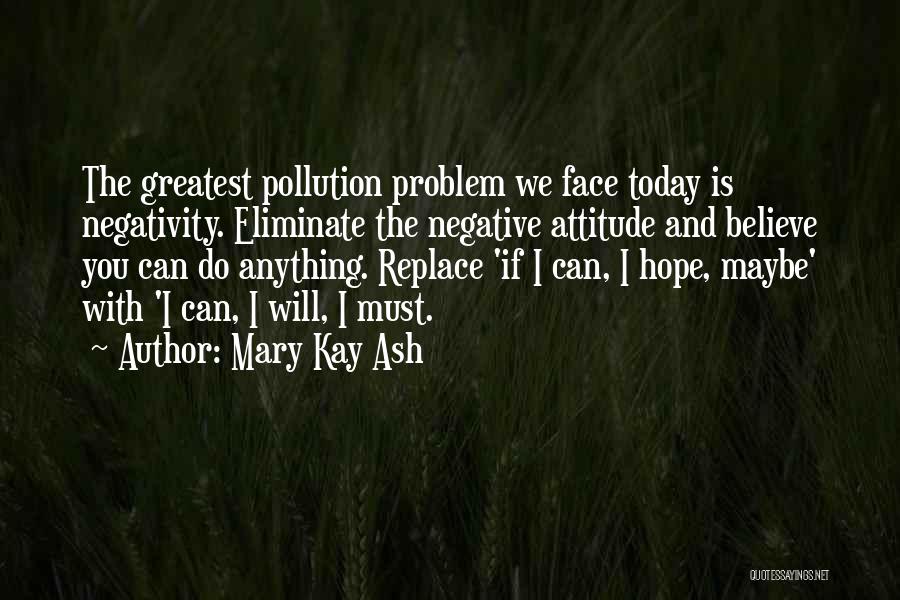 Eliminate The Problem Quotes By Mary Kay Ash