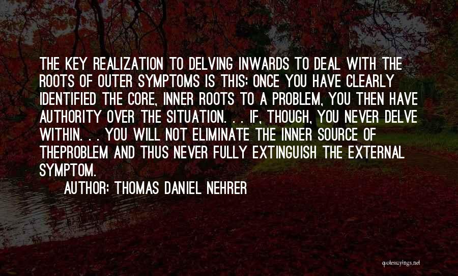 Eliminate The Problem Quotes By Thomas Daniel Nehrer