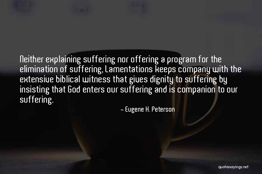 Elimination Quotes By Eugene H. Peterson