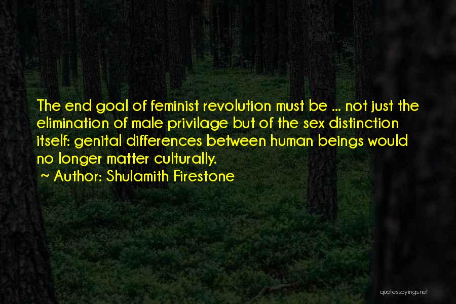 Elimination Quotes By Shulamith Firestone