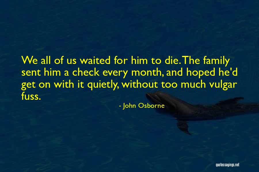 Eliminativism Quotes By John Osborne Eliminativism Quotes By John Osborne