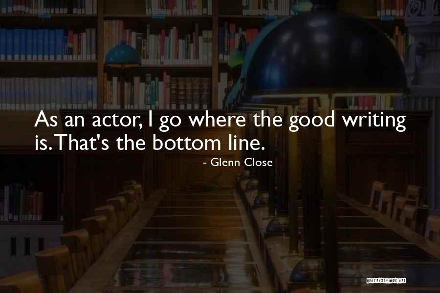 Elimiz Mahkum Quotes By Glenn Close Elimiz Mahkum Quotes By Glenn Close