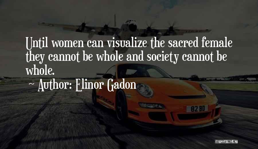 Elinor Gadon Quotes 1615158