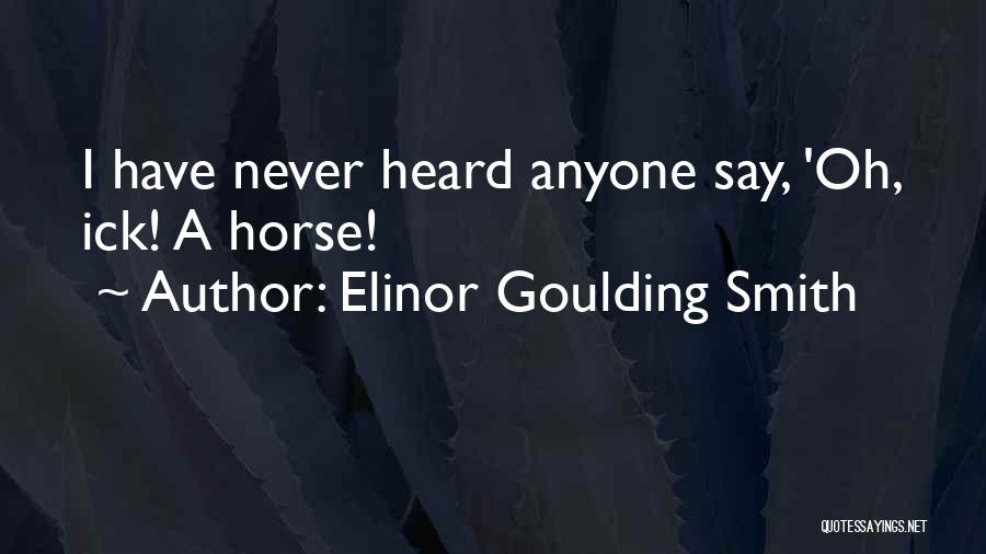 Elinor Goulding Smith Quotes 1879486
