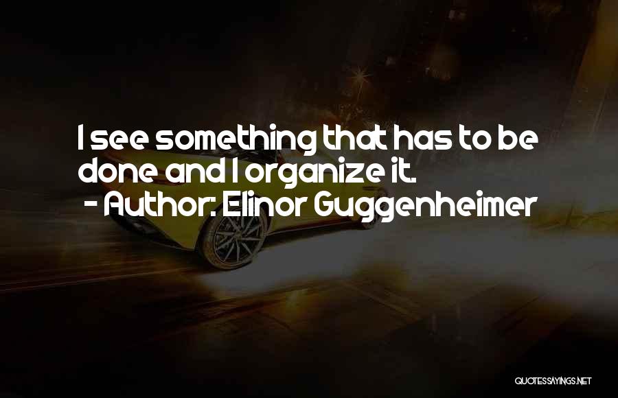 Elinor Guggenheimer Quotes 1751995