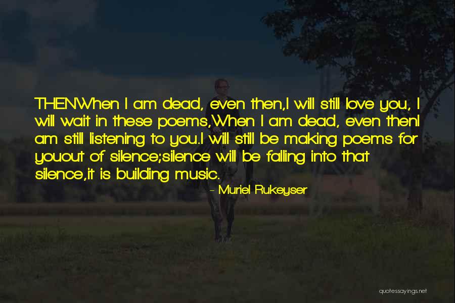 Elio Cmbyn Quotes By Muriel Rukeyser Elio Cmbyn Quotes By Muriel Rukeyser
