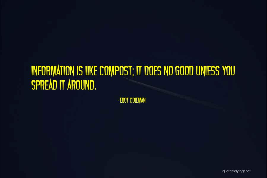 Eliot Coleman Quotes 2191467