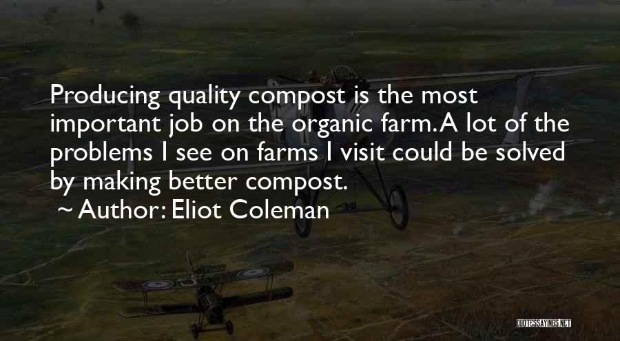Eliot Coleman Quotes 363684