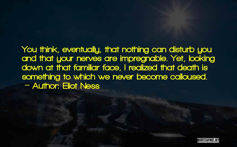 Eliot Ness Quotes 323951