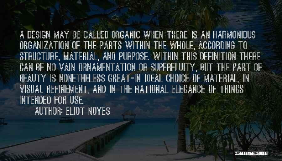 Eliot Noyes Quotes 1970739