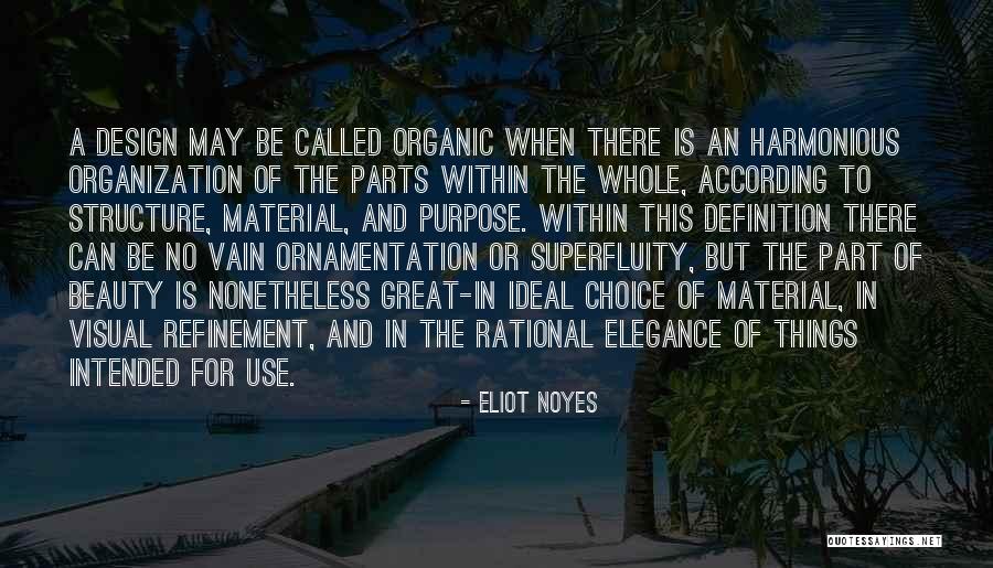 Eliot Noyes Quotes 1970739