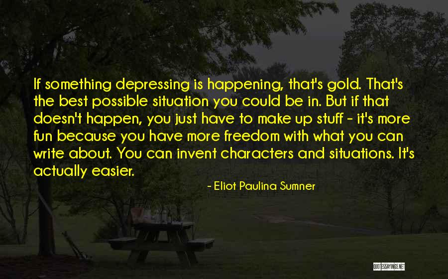 Eliot Paulina Sumner Quotes 1212862