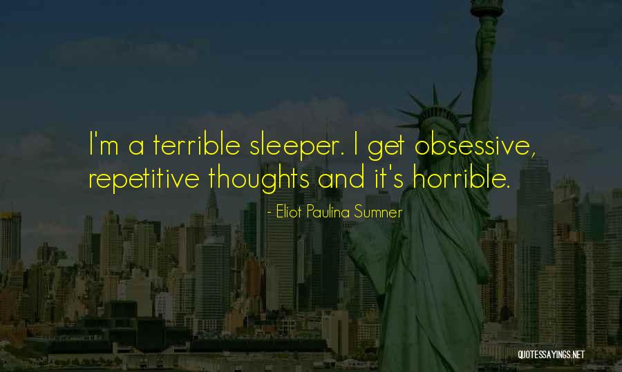 Eliot Paulina Sumner Quotes 2162542 Eliot Paulina Sumner Quotes 2162542