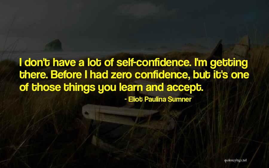 Eliot Paulina Sumner Quotes 242006 Eliot Paulina Sumner Quotes 242006