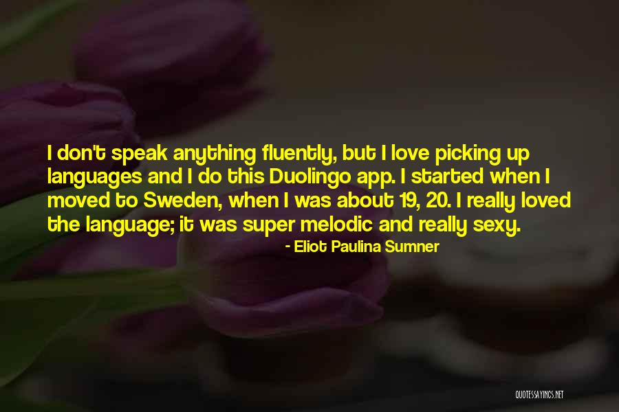 Eliot Paulina Sumner Quotes 597044