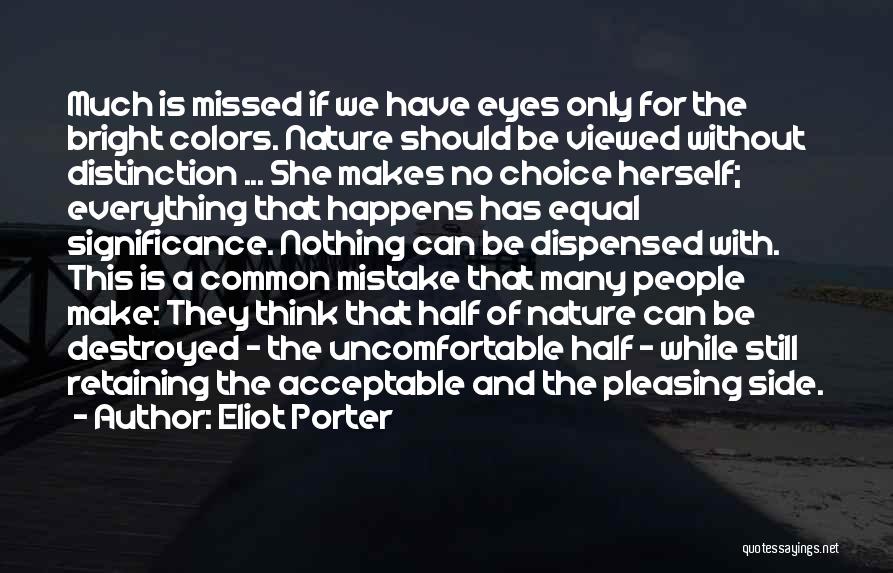 Eliot Porter Quotes 683054