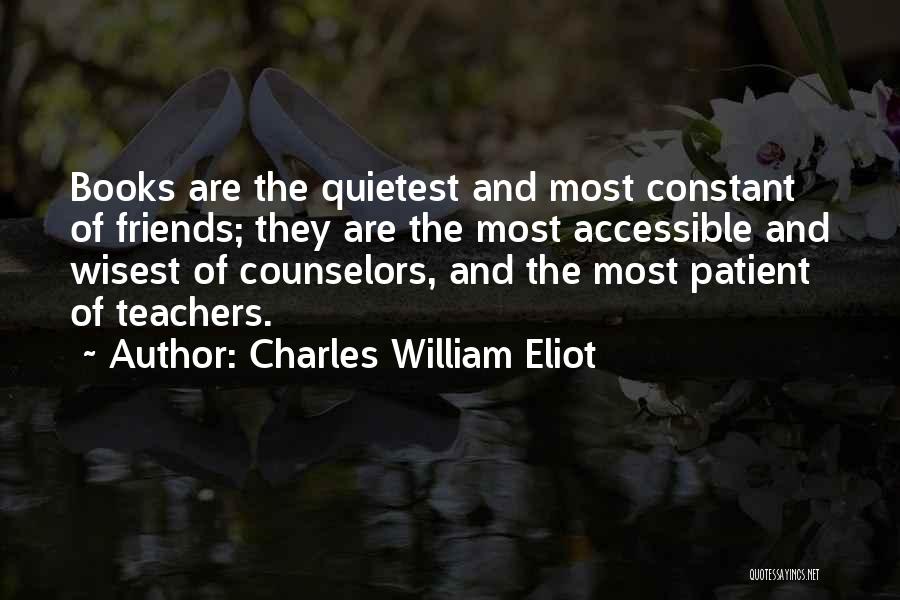 Eliot Quotes By Charles William Eliot