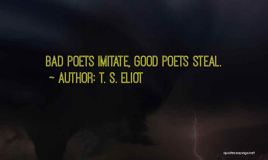 Eliot Quotes By T. S. Eliot