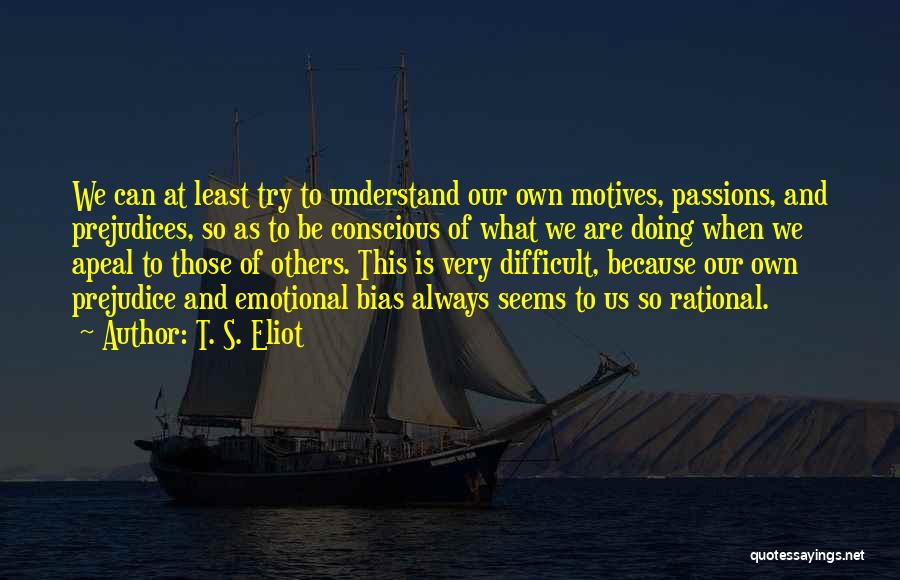 Eliot Quotes By T. S. Eliot