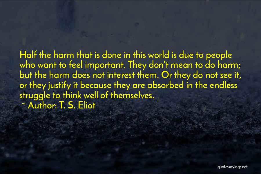 Eliot Quotes By T. S. Eliot