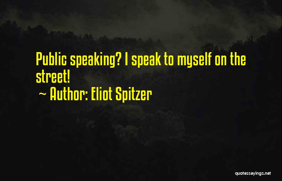 Eliot Spitzer Quotes 1200347