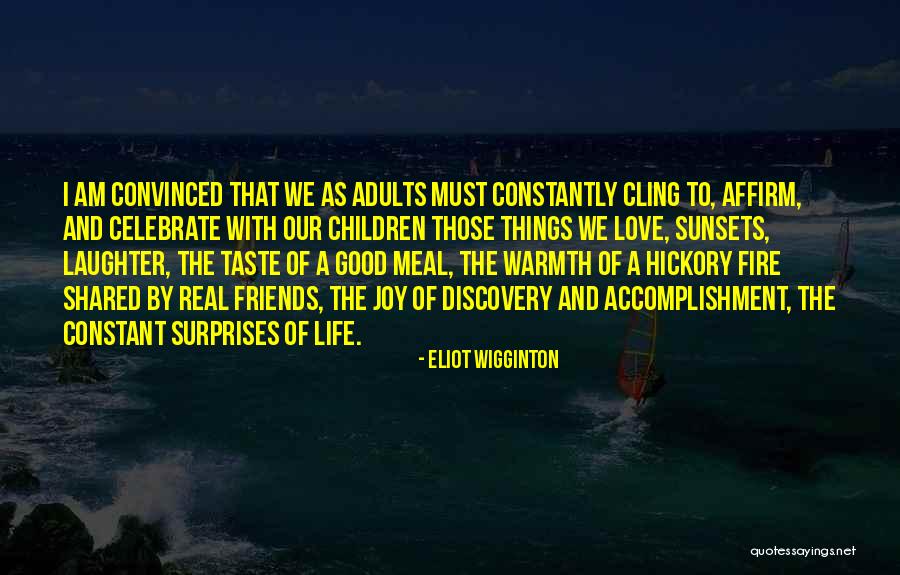 Eliot Wigginton Quotes 475370 Eliot Wigginton Quotes 475370