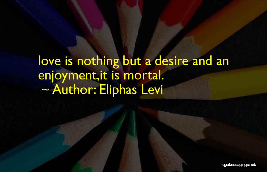 Eliphas Levi Quotes 757712