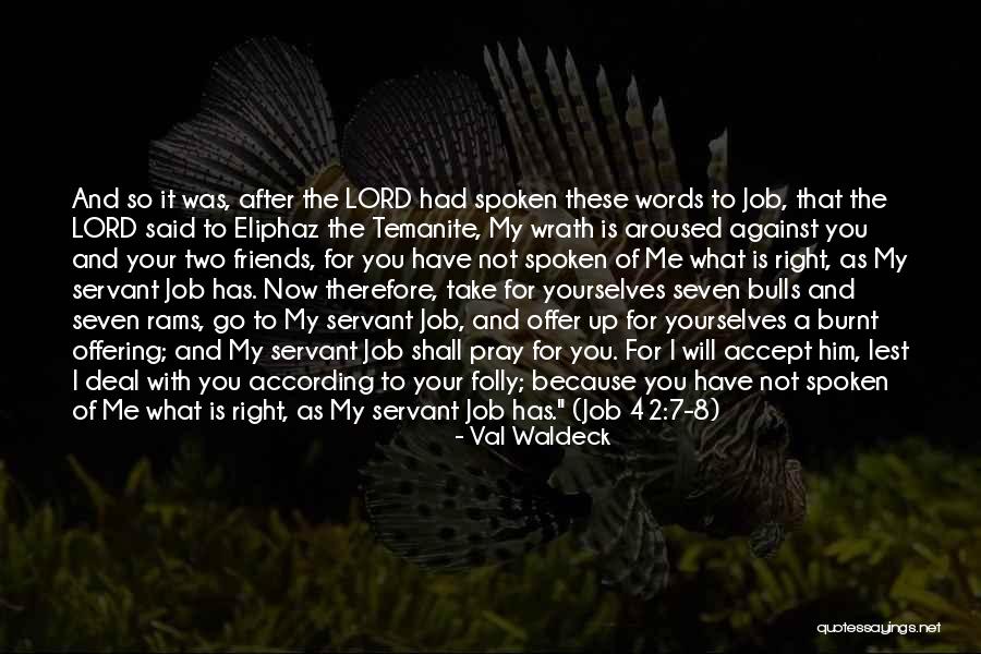 Eliphaz Quotes By Val Waldeck Eliphaz Quotes By Val Waldeck