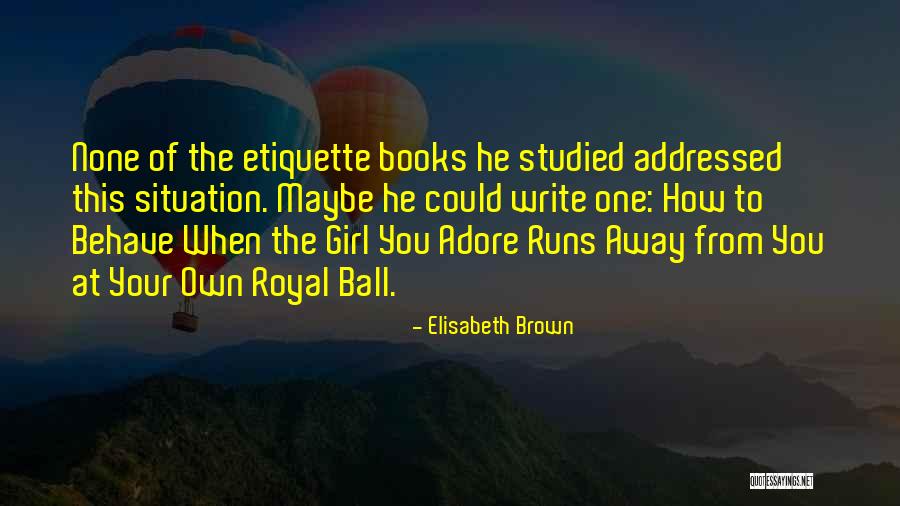 Elisabeth Brown Quotes 561993