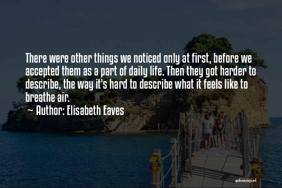 Elisabeth Eaves Quotes 1218308
