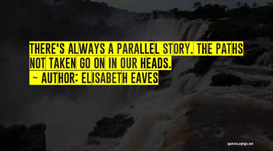 Elisabeth Eaves Quotes 1223173