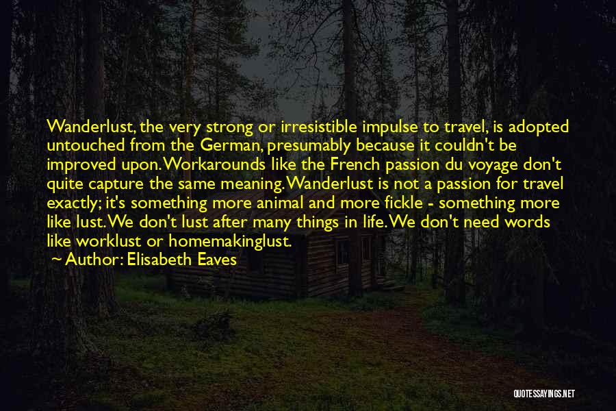 Elisabeth Eaves Quotes 122359