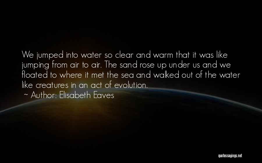 Elisabeth Eaves Quotes 921988