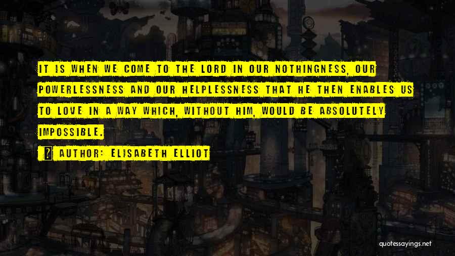 Elisabeth Elliot Quotes 1450516