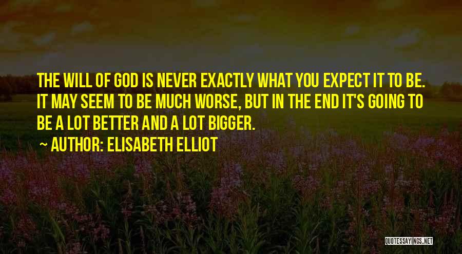 Elisabeth Elliot Quotes 307812