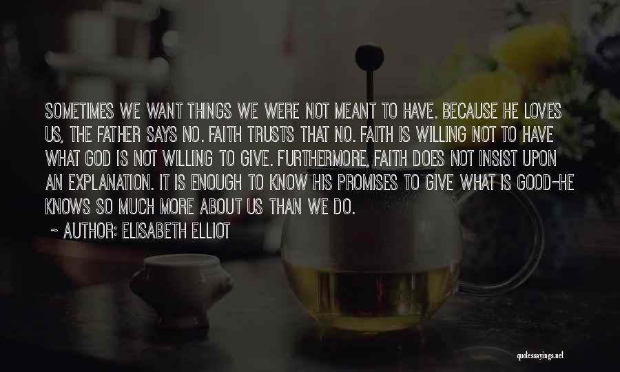 Elisabeth Elliot Quotes 412055