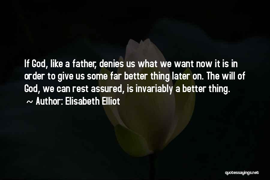 Elisabeth Elliot Quotes 786733