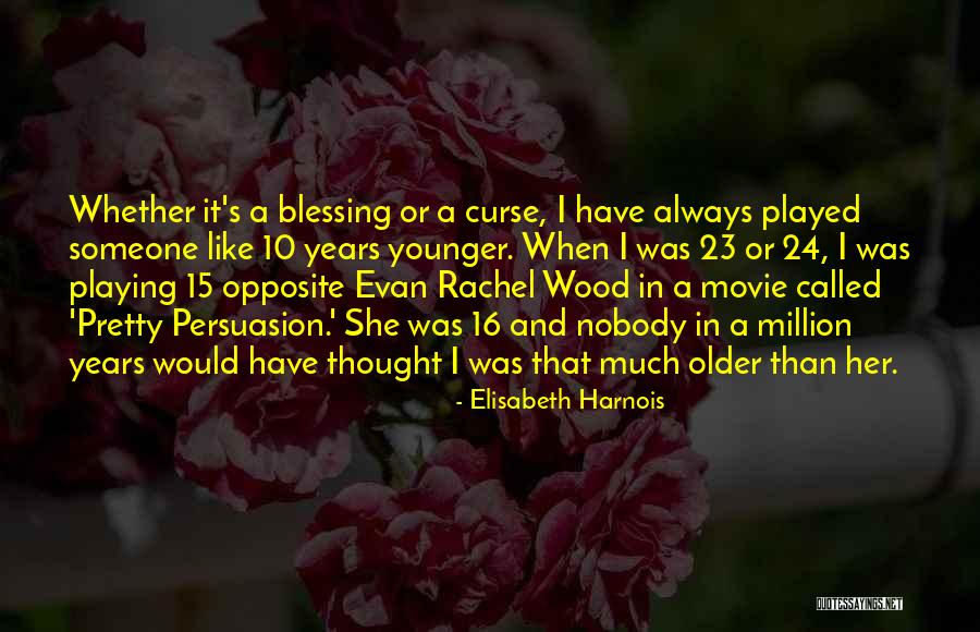 Elisabeth Harnois Quotes 162277