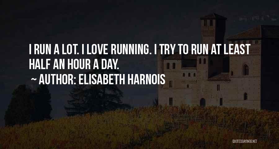Elisabeth Harnois Quotes 550784