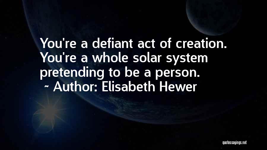 Elisabeth Hewer Quotes 345131