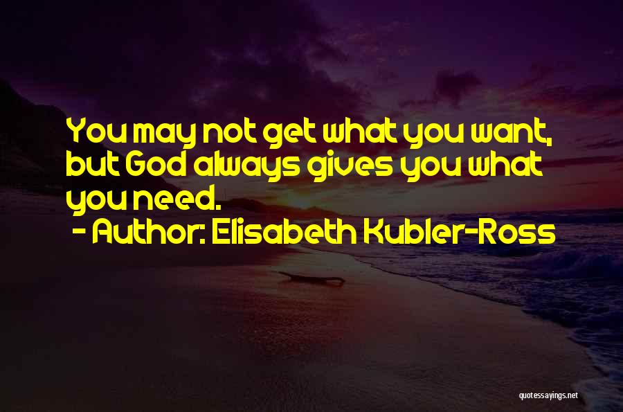 Elisabeth Kubler Quotes By Elisabeth Kubler-Ross