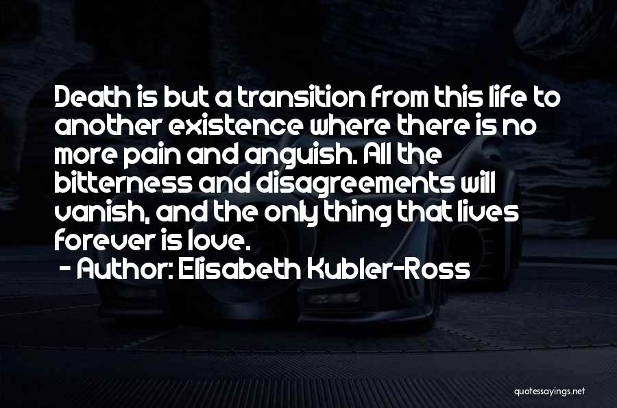 Elisabeth Kubler Quotes By Elisabeth Kubler-Ross