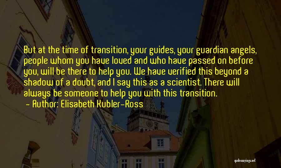 Elisabeth Kubler Quotes By Elisabeth Kubler-Ross